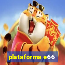 plataforma e66